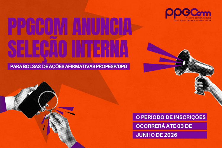 PPGCOM anuncia Seleção Interna para Bolsas PROPESP/DPG 2026