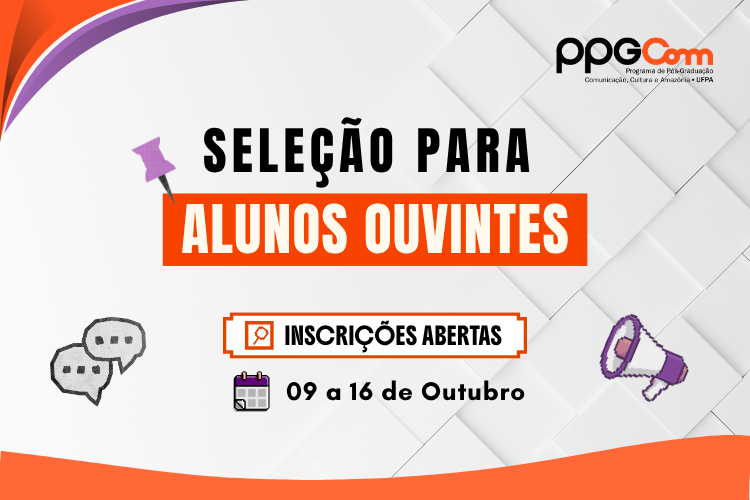 PPGCOM abre inscrições para alunos ouvintes em 2025.2