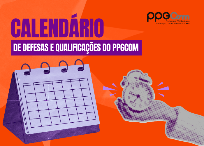 Calendário de Defesas e Qualificações do PPGCOM